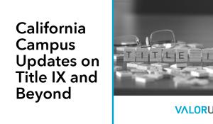 California Campus Updates on Title IX and Beyond