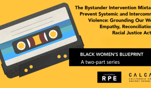 The Bystander Intervention Mixtape to Prevent Systemic and Intercommunal Violence: Grounding Our Work in Empathy, Reconciliation, and Racial Justice Activism