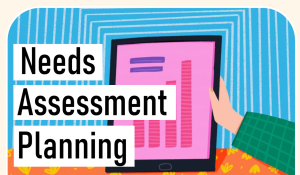 Needs Assessment Planning